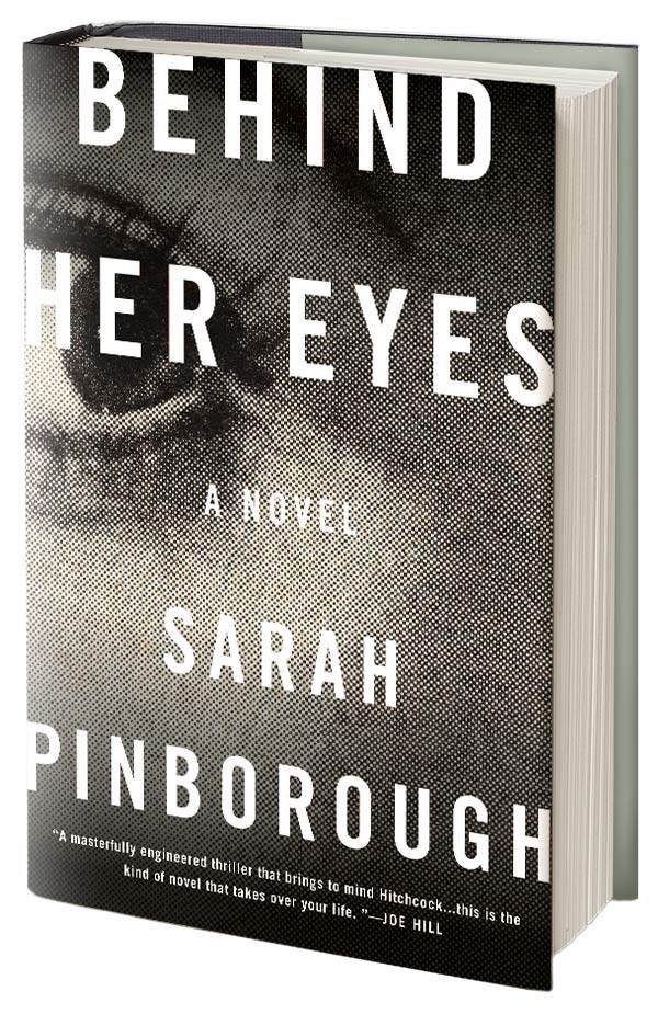 Behind Her Eyes Sara Pinborough Flatiron Books