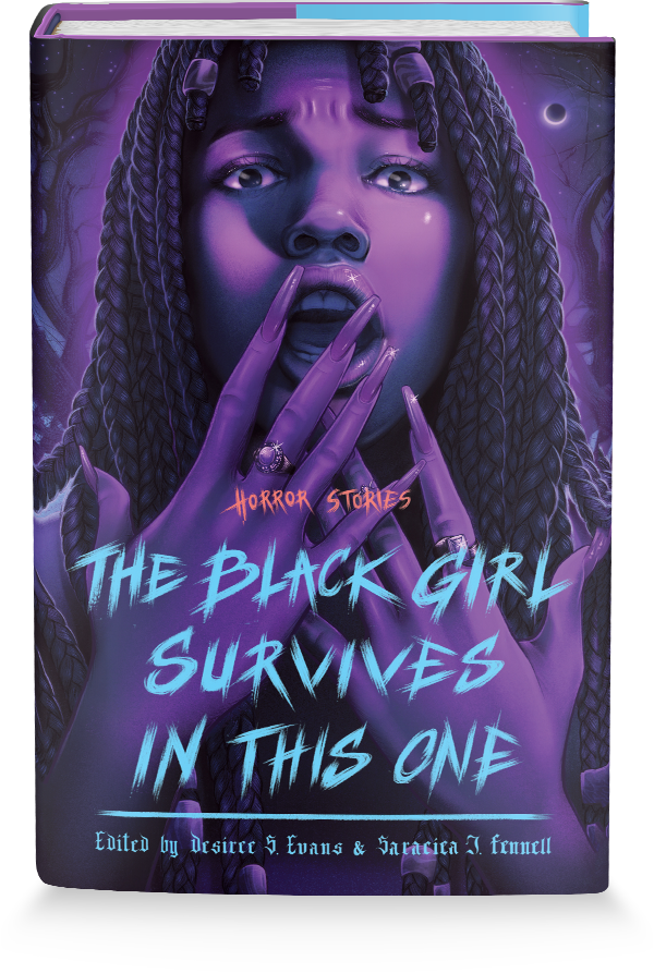 The Black Girl Survives in This One by Desiree S. Evans and Saraciea J. Fennell
