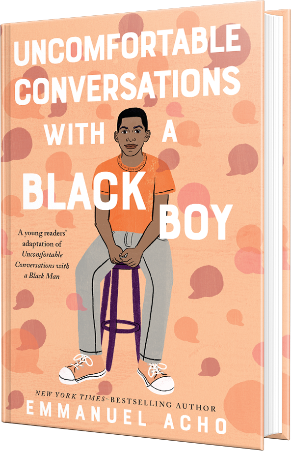 Uncomfortable Conversations with a Black Boy by Emmanuel Acho