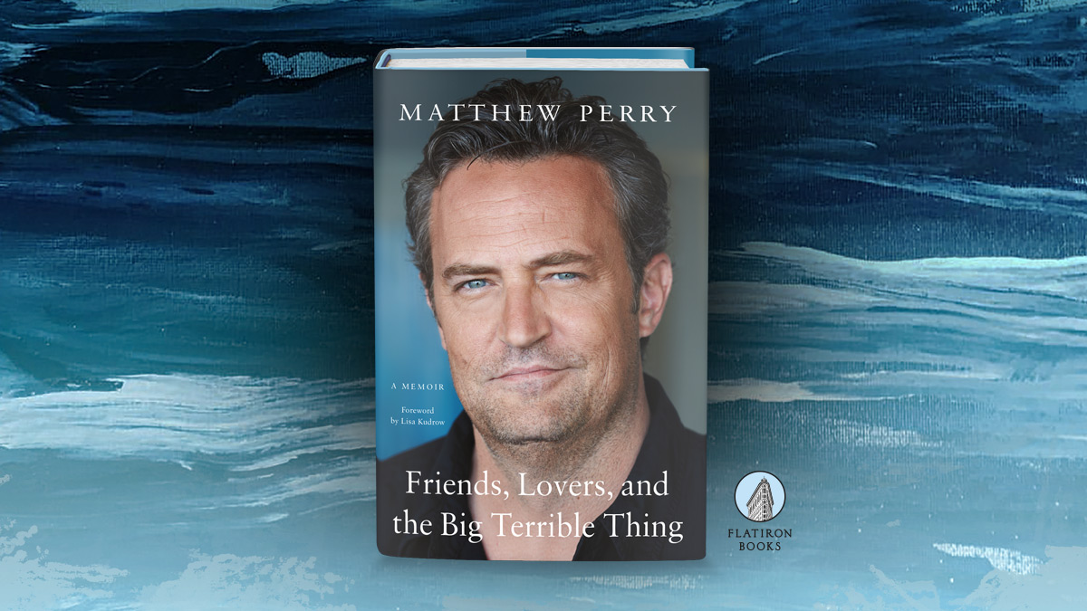 Friends, Lovers, and the Big Terrible Thing by Matthew Perry | Flatiron Books