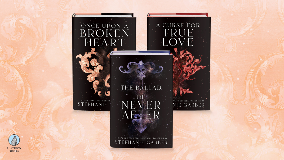 Once Upon A Broken Heart Series by Stephanie Garber | Flatiron Books
