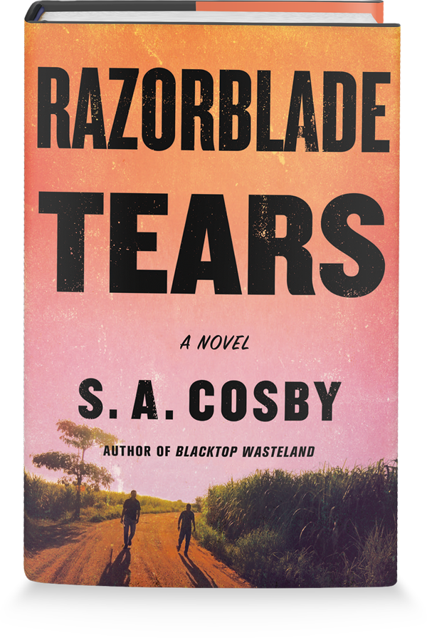 Razorblade Tears by S. A. Cosby