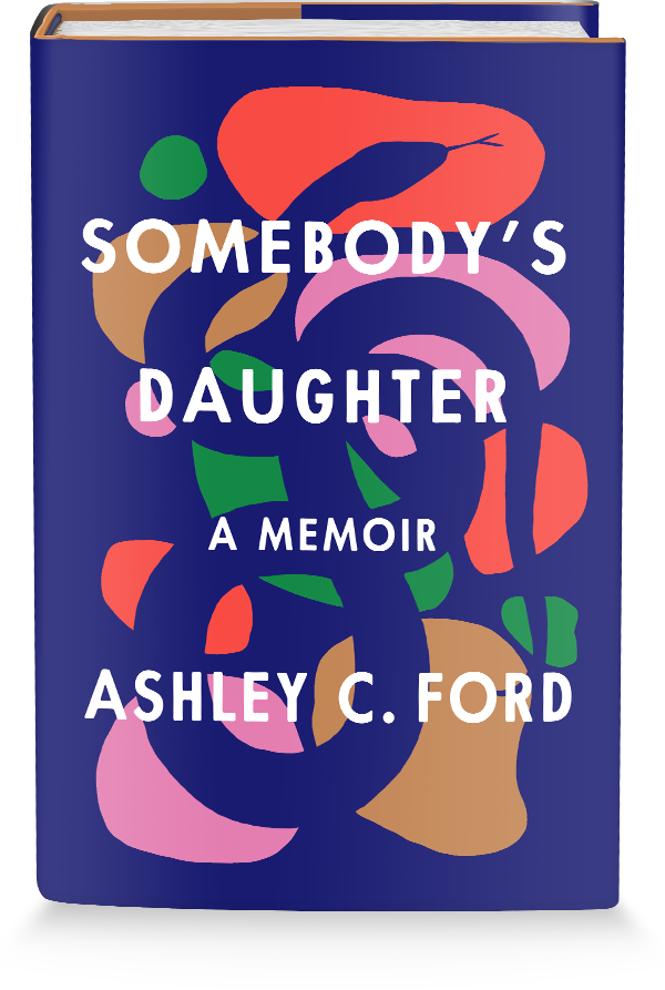 Somebody's Daughter by Ashley C. Ford