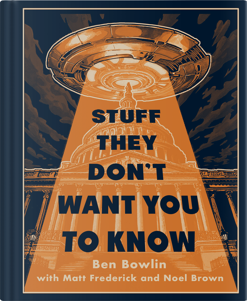 Stuff They Don't Want You To Know by Ben Bowlin, Matt Frederick, and Noel Brown