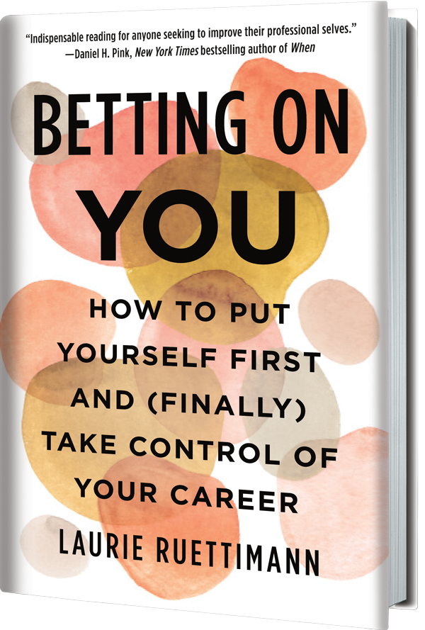 Betting on You by Laurie Ruettimann