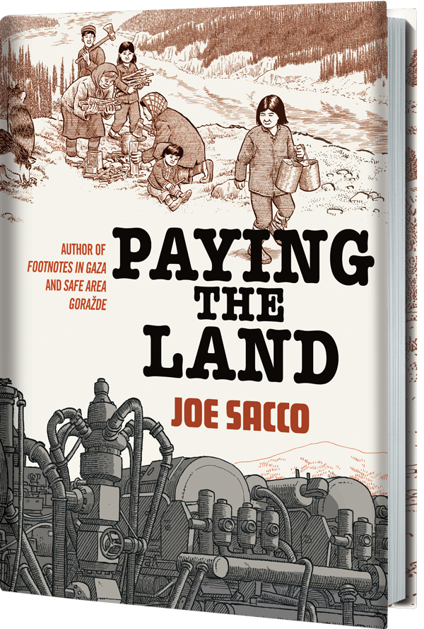 Paying the Land by Joe Sacco