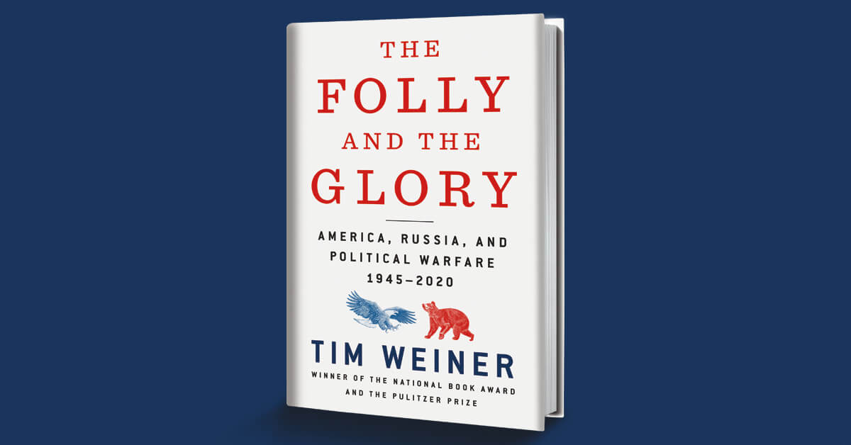 The Folly and the Glory by Tim Weiner