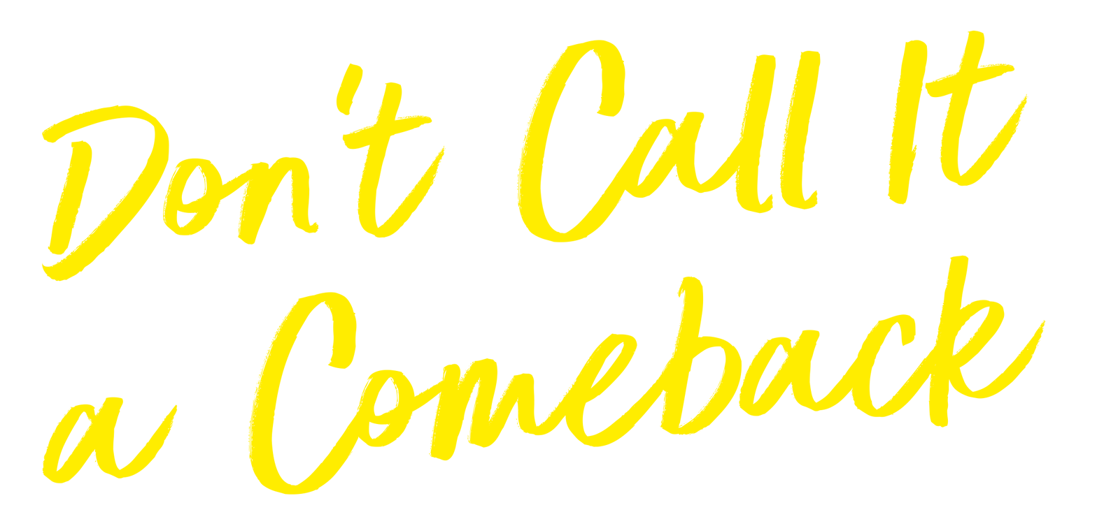 Don’t Call It a Comeback