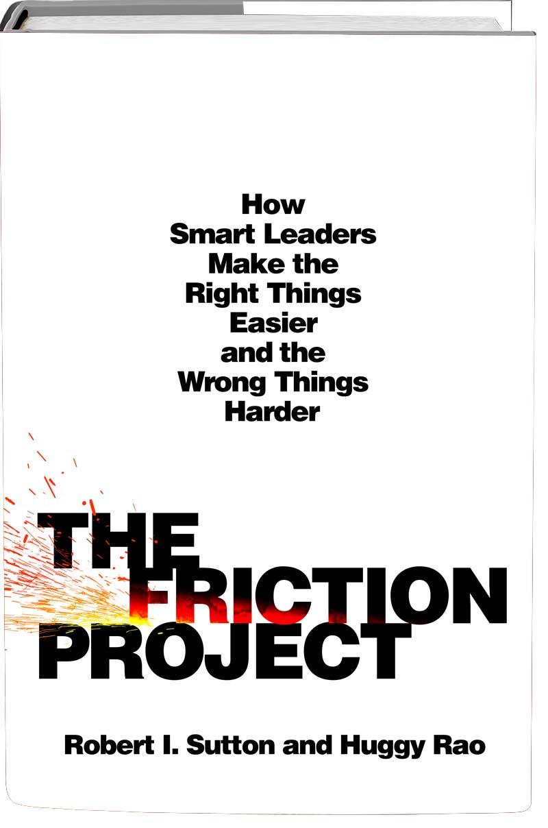 the-friction-project-robert-i-sutton-and-huggy-rao-st-martin-s-press