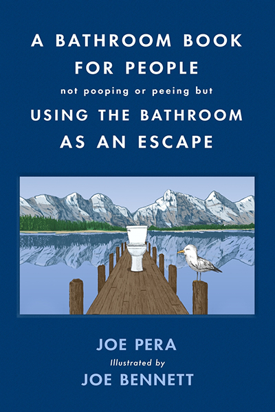 A Bathroom Book for People Not Peeing or Pooping but Using the Bathroom as an Escape